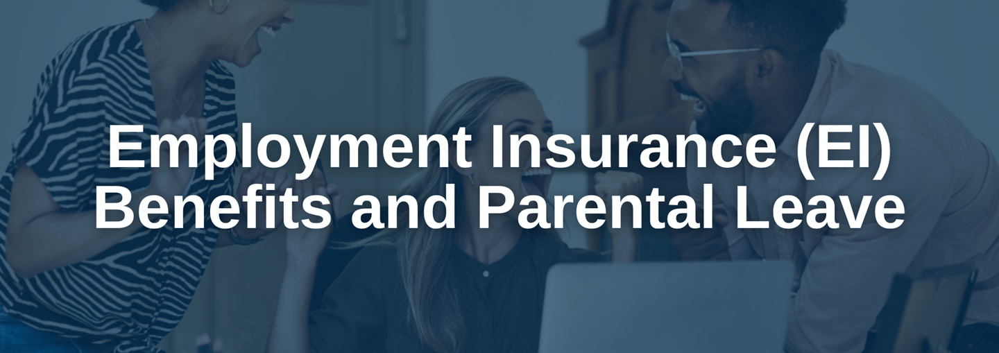 Employment Insurance Benefits and Parental Leave